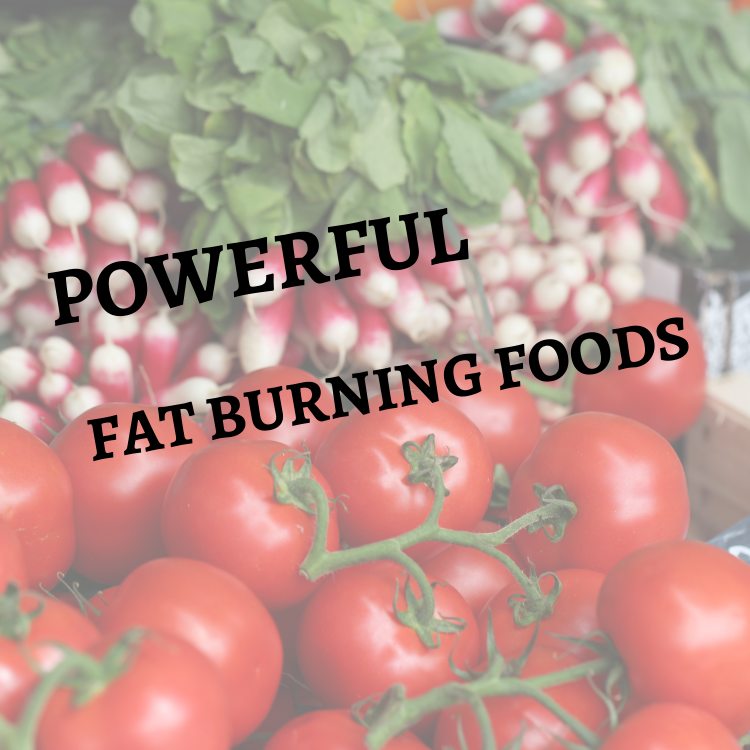 powerful fat burning foods